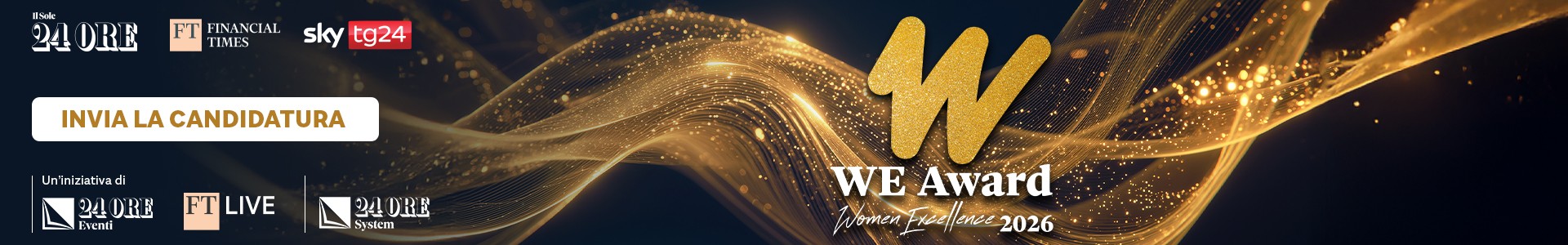 WE Award – Women Excellence 2026 - Invia la tua candidatura | In collaborazione con Il Sole 24 Ore, Financial Times e Sky TG24, un'iniziativa di 24 Ore Eventi, FT Live e 24 Ore System